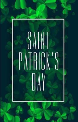 Saint Patrick's Day: Irish Themed Notebook (Lined, Half-Size)
