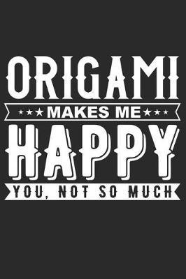 Origami Makes Me Happy: Small Lined Notebook Journal