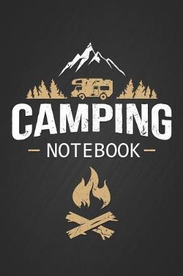 Camping Notebook: Great Little Novelty Gift Camping Notebook Blank Lined Notepad Birthday Gift for Camping Lovers, Outdoor Nature Enthusiast Son