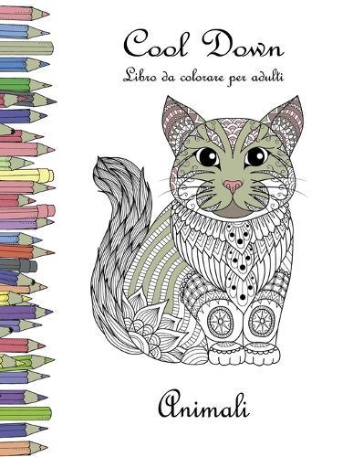 Cool Down - Libro da colorare per adulti: Animali