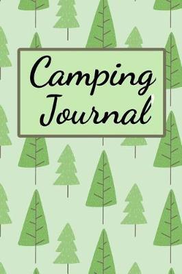 Camping Journal: Cute Novelty Camping Gift Notebook Lined Journal to Write in Pine Trees