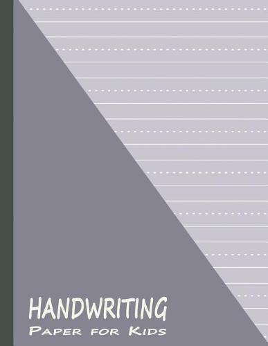 Handwriting Paper for Kids: Preschool Handwriting Paper for Learning Alphabet Writing