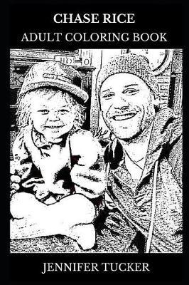 Chase Rice Adult Coloring Book: Country Music Legend and TV Personality, Acclaimed Singer and Songwriting Icon Inspired Adult Coloring Book
