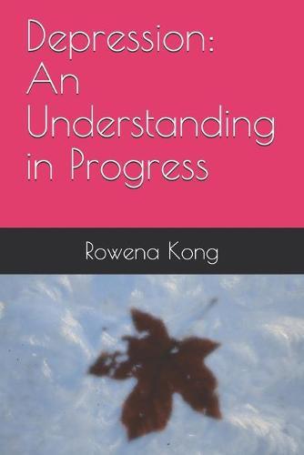 Depression: An Understanding in Progress