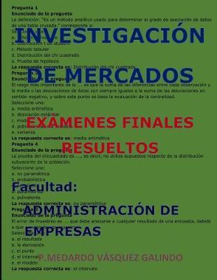 Investigaci n de Mercados-Ex menes Finales Resueltos: Facultad: Administraci n de Empresas