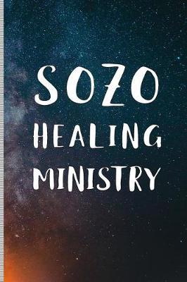 Sozo Healing Ministry: Blank Lined Journal Notebook, 108 Pages, Soft Matte Cover, 6 X 9