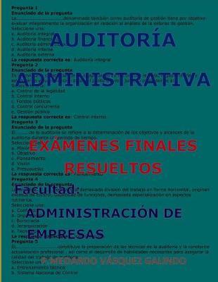 Auditoría Administrativa-Exámenes Finales Resueltos: Facultad: Administración de Empresas