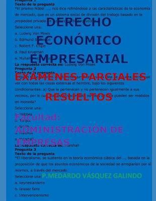 Derecho Econ mico Empresarial-Ex menes Parciales Resueltos: Facultad: Administraci n de Empresas