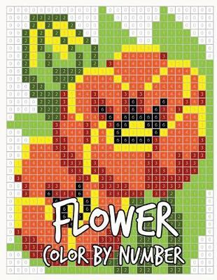 Flower Color by Number: 30 Flowers and Butterfly Coloring Book with Numbered Squares Color by Number Activity Books for Kids or Adults