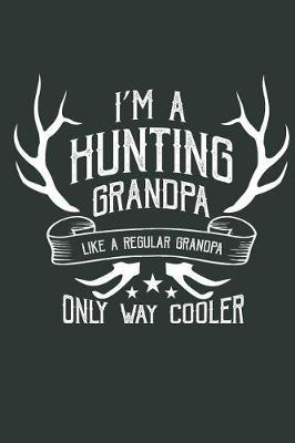 Hunting Grandpa: Journal for Hunters