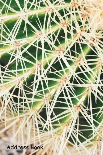 Address Book: For Contacts, Addresses, Phone, Email, Note, Emergency Contacts, Alphabetical Index with Bright Prickly Cactus Top View