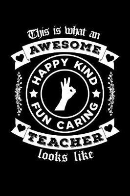 This Is What an Awesome Teacher Looks Like: Journal Notebook for School Teachers