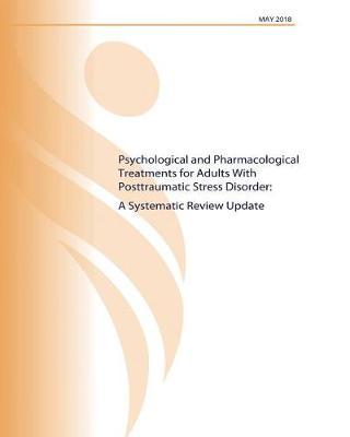 Psychological and Pharmacological Treatments for Adults with Posttraumatic Stress Disorder: A Systematic Review Update