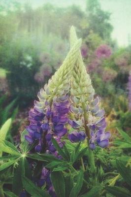 Lupine Love: Journal, Notebook, or Diary (Flowers, Garden, Blooms) - Blank Lined, 6 X 9 Inches, 150 Pages