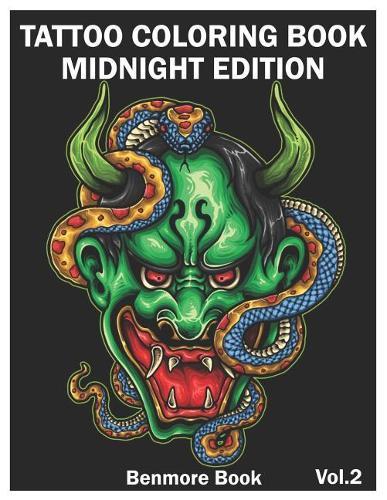 Tattoo Coloring Book: Midnight Edition: An Adult Coloring Book with Awesome and Relaxing Tattoo Designs for Men and Women Coloring Pages Volume 2