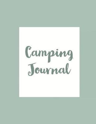 Camping Journal: RV Camping Diary and Activity Book for Campers RV Lovers (Volume 6)