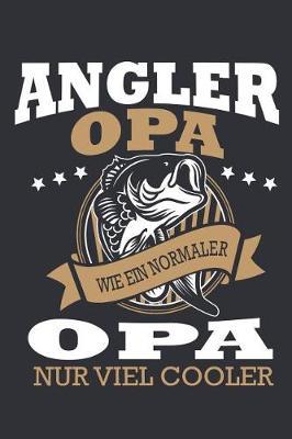 Bester Angler Opa: Notizbuch F r Geschichten Von Opa
