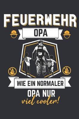 Feuerwehr Opa: Notizbuch F r Geschichten Von Opa