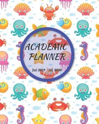 July 2019-July 2020 Academic Planner: Two Year - Daily Weekly Monthly Calendar Planner for to Do List Planners and Academic Schedule Agenda Logbook & Organizer Journal Notebook