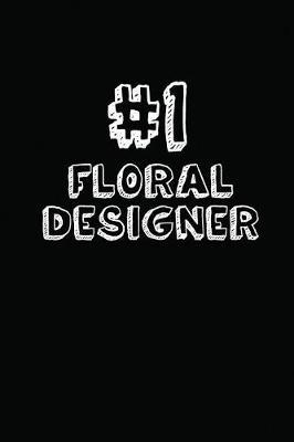 #1 Floral Designer: Blank Lined Composition Notebook Journals to Write in