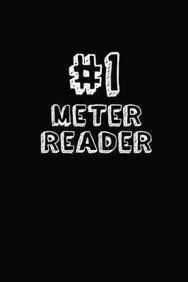 #1 Meter Reader: Blank Lined Composition Notebook Journals to Write in