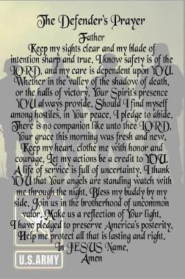 The Defender's Prayer Journal: Army Soldier's Prayer Blank Lined 6x9 120 Page Military Notebook, Logbook, Deployment Combat Diary to Write and Record Your Thoughts