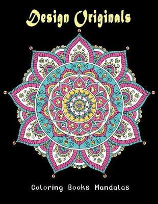 Design Originals Coloring Books Mandalas: An Adult Coloring Book with Fun and Calming
