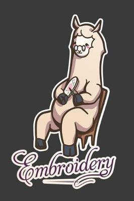 Embroidery: 6 X 9 Llama Journal, 120 Lined Pages
