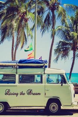 Living the Dream: Vintage Camping, Caravan & Campervan Log Book/ Journal