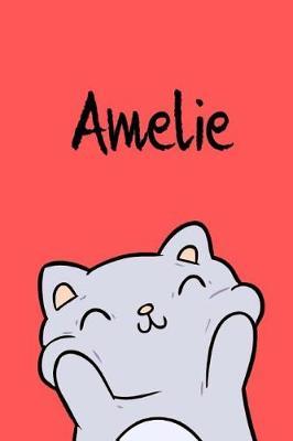 Amelie: Din A5 - 120 Blanko Seiten - Mein Malbuch - Personalisierter Kalender - Vornamen - Sch nes Notizbuch - Notizblock Rot - Kinderbuch - Jugendbuch - Organizer - Malblock Mit Namen