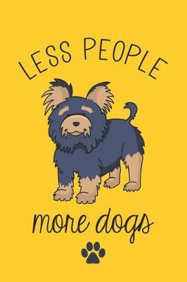 Less People More Dogs: Funny Novelty Dog Notebook: Lovely Lined Journal Perfect Gift for Dog Lovers and Owners Yellow
