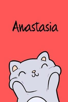 Anastasia: Din A5 - Blanko 110 Seiten - Mein Malbuch - Personalisierter Kalender - Vornamen - Sch nes Notizbuch - Notizblock Rot - Kinderbuch - Jugendbuch - Organizer - Malblock Mit Namen