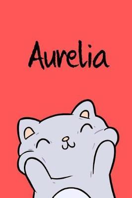 Aurelia: Din A5 - Blanko 110 Seiten - Mein Malbuch - Personalisierter Kalender - Vornamen - Sch nes Notizbuch - Notizblock Rot - Kinderbuch - Jugendbuch - Organizer - Malblock Mit Namen
