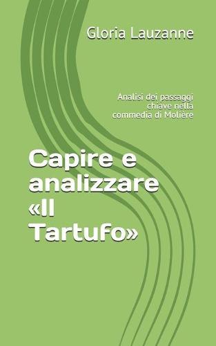 Capire e analizzare Il Tartufo: Analisi dei passaggi chiave nella commedia di Molière