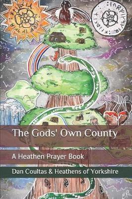 The Gods' Own County: A Heathen Prayer Book