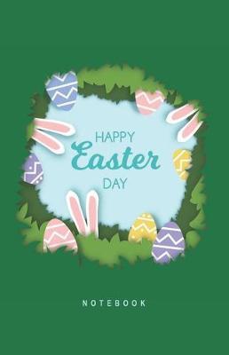 Happy Easter Day Notebook: Modern Design Paper Cut Like & Easter Bunnies Themed Notebook in Half-Letter Size (Lined Soft Cover), Ideal for Gift / Present