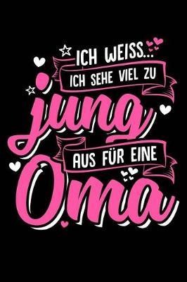F r Junge Omas: Notizbuch / Notizheft F r Gro mutter Gro eltern-Tag Mutter-Tag A5 (6x9in) Dotted Punktraster