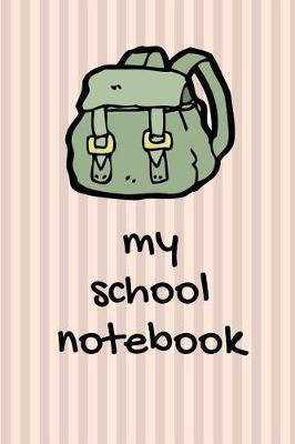 My School Notebook: School Journals for Teenagers and Kids