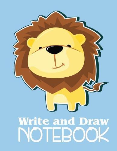 Write and Draw Notebook: A Cute Lion Primary Composition Book for Boys