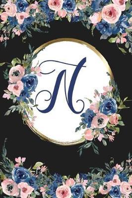 N: Monogram Initial N Letter Gift Notebook: Beautiful Blue Rose Floral Lined Journal for Girls and Women
