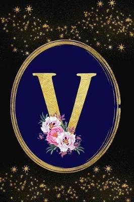 V: Monogram Initial V Letter Gift Notebook: Beautiful Gold Lined Journal for Girls and Women