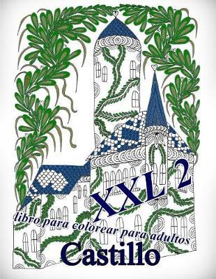 Castillo XXL 2: Libro Para Colorear Para Adultos