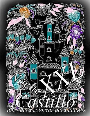 Castillo Noche XXL: Libro Para Colorear Para Adultos