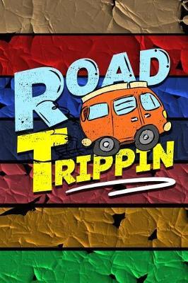 Road Trippin: RV Journal and Travel Notebook
