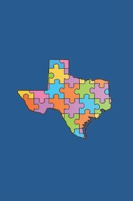 Texas Autism Awareness: 200 Blank Lined Pages for Note Taking Especially Designed Cover for the Autism Community of Texas