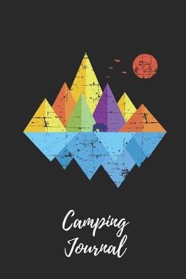 Camping Journal: Modern Mountains Camping Notebook / Journal / Notepad for Women, Men & Kids. Great Accessories & Gift Idea for All Camper & Camping Lover.