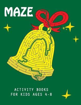 Maze Activity Books for Kids Ages 4-8: A Fun Maze Games Skillful Capabilities