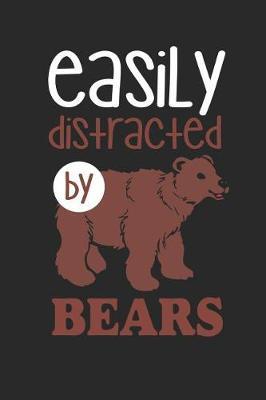 Easily Distracted by Bears: Funny Blank Lined Journal Notebook, 120 Pages, Soft Matte Cover, 6 X 9