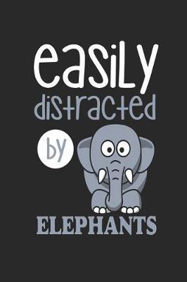 Easily Distracted by Elephants: Funny Blank Lined Journal Notebook, 120 Pages, Soft Matte Cover, 6 X 9