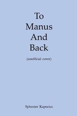 To Manus and Back